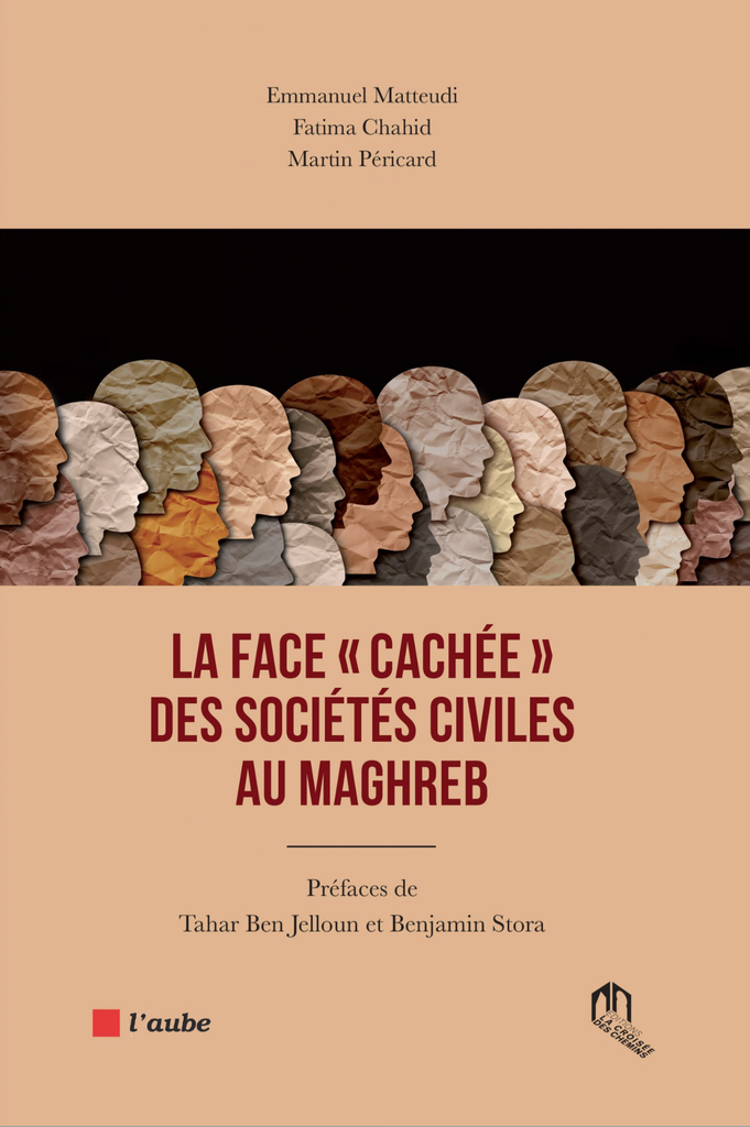 La face "cachée" des sociétés civiles au Maghreb Matteudi, Emmanuel & others Ketabook
