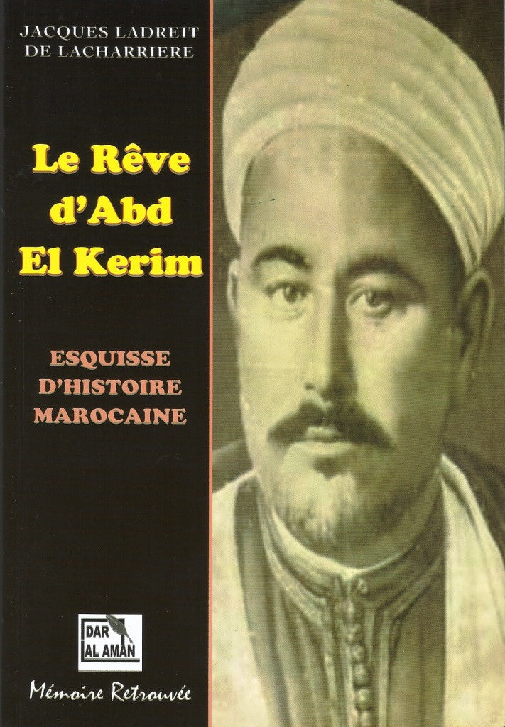 Ketabook:Le rêve d'Abd El Krim: esquisse d'histoire marocaine,De Lacharrière, Jacques Ladrett