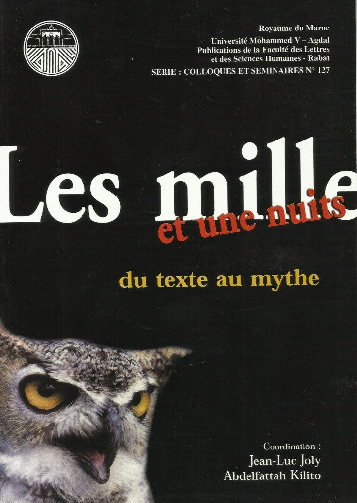 Ketabook:Les Mille et Une Nuits: du texte au mythe,Joly, Jean-Luc & A Kilito