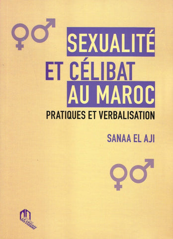 Ketabook:Sexualité et célibat au Maroc: pratiques et verbalisation (2017), 419 pages.,El Alj, Sanaa