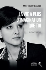 La vie a plus d'imagination que toi (autobiography)