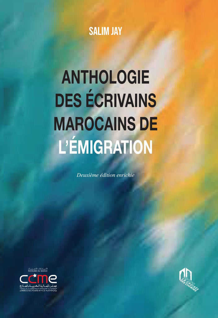 Anthologie des écrivains marocains de l'émigration (new enlarged edition) Jay, Salim Ketabook