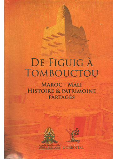 De Figuig à Tombouctou: Maroc-Mali: Histoire et patrimoine partagés Boubrik, Rahal, editor Ketabook