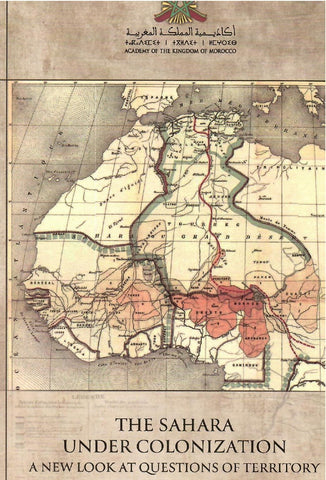 NEW! The Sahara Under Colonization: a Look at Questions of Territory El Adnani, Jilali Ketabook