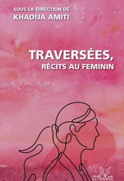 Traversées, récits au féminin Amiti, Khadija Ketabook