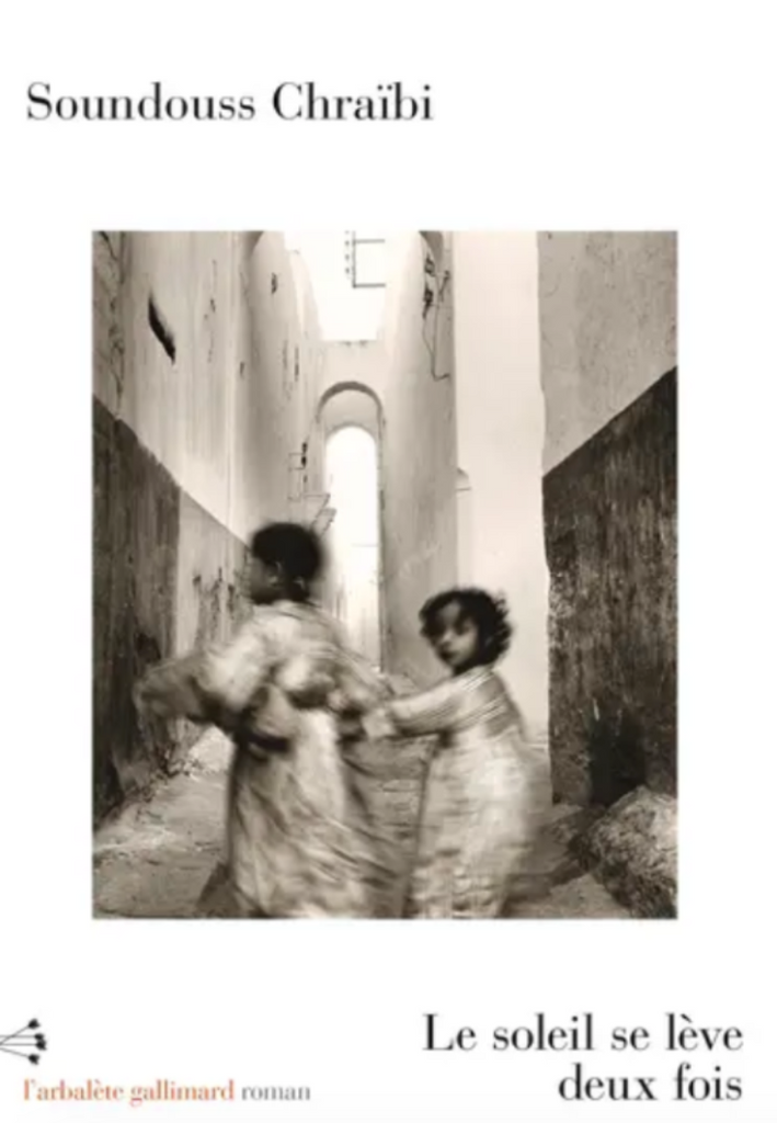 Le soleil se lève deux fois Chraibi, Soumdouss Ketabook