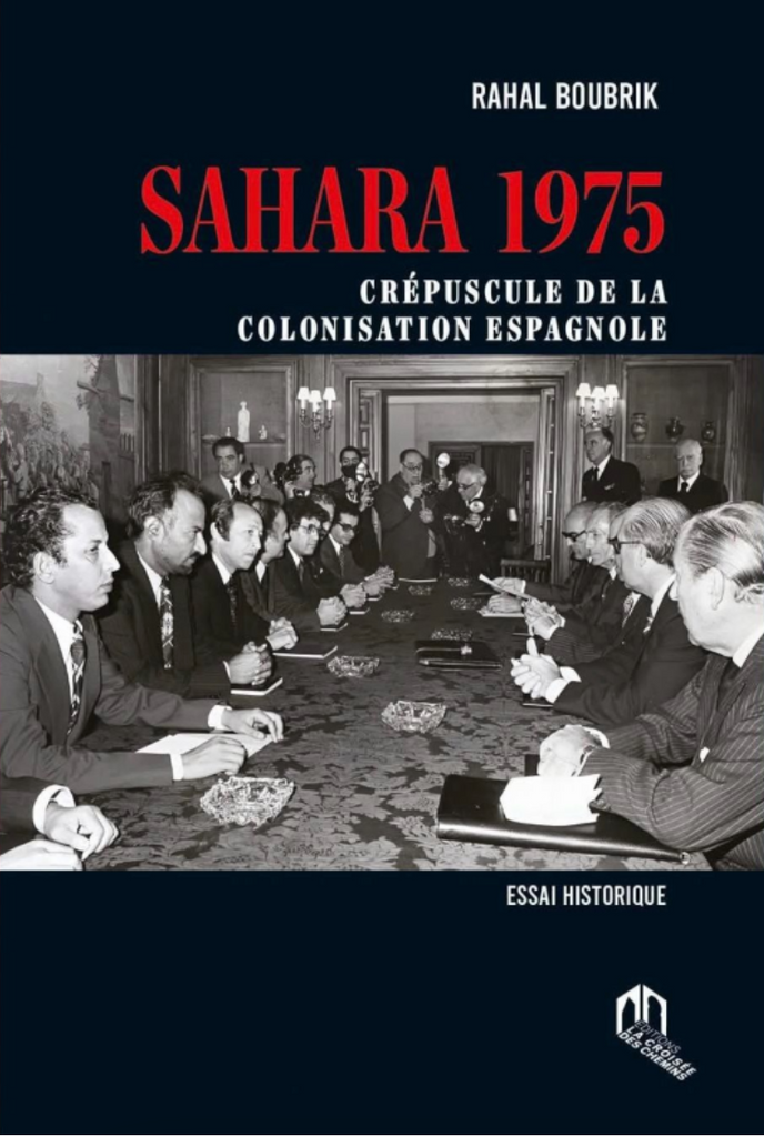 Sahara 1975: crépuscule de la colonisation espagnole Rahal Boubrik Ketabook