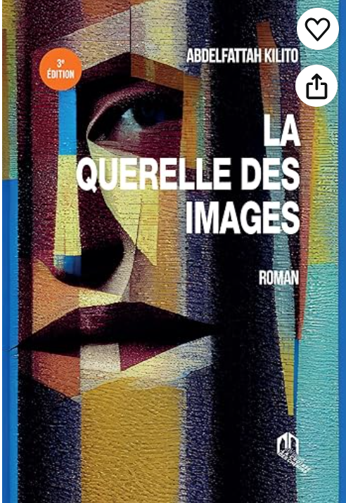 La querelle des images Kilito, Abdelfattah Ketabook
