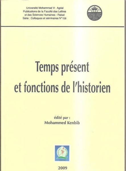Temps présent et fonctions de l'historien (ed. by M. Kenbib)