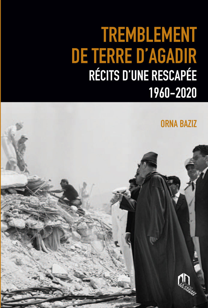 Tremblement de terre d'Agadir: récits d'une rescapée, 1960-2020 Baziz, Orna Ketabook