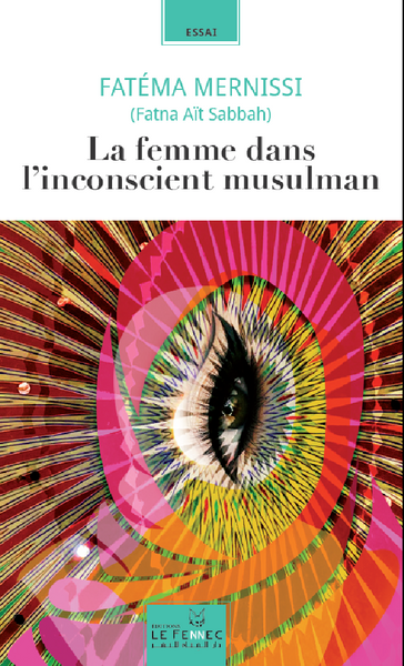 NEW! La Femme dans l'inconscient musulman Mernissi, Fatema Ketabook