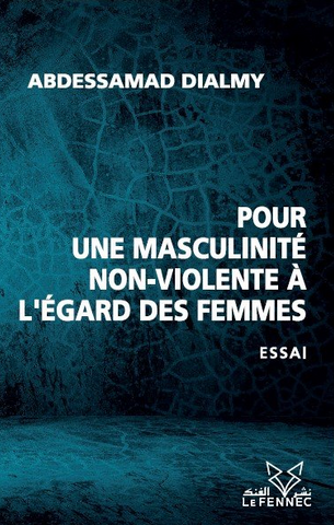 Pour une masculanité non-violente à l'égard des femmes (2023) Dialmy, Abdessamad Ketabook