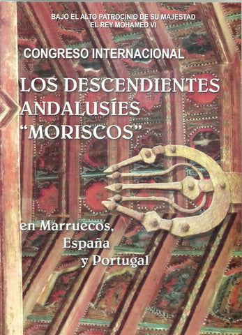 Ketabook:Los descendientes andalusíes "moriscos" en Marruecos, España y Portugal,Congreso Internacional