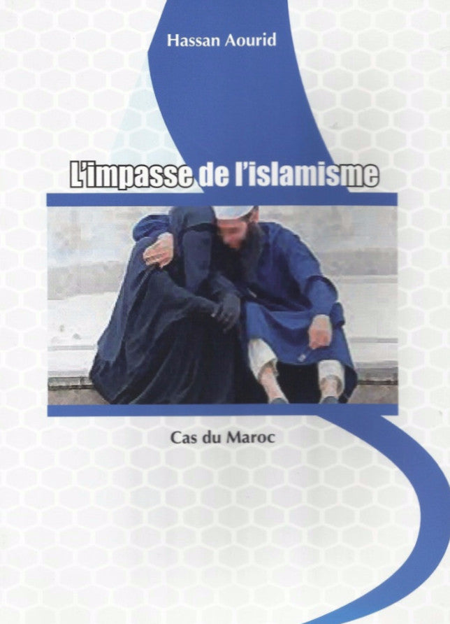 Ketabook:L'impasse de l'islamisme: cas du Maroc,Aourid, Hassan
