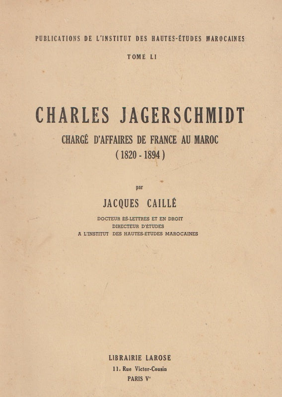 Rare: Charles Jegerschmidt: chargé d'affaires de France au Maroc (1820-1894)