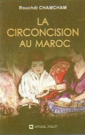 Ketabook:La circoncision au Maroc,Chamcham, Rouchdi