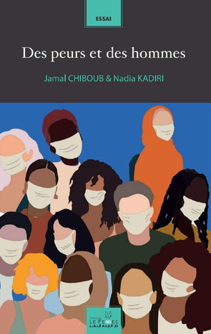 NEW! Des peurs et des hommes: sous l'influence du covid 19 Chihoub, Jamal & Nadia Kadiri Ketabook