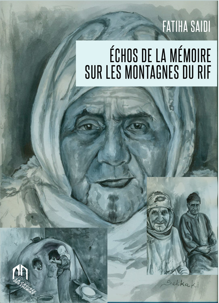 Echos de la mémoire sur les montagnes du Rif Saidi, Fatiha Ketabook