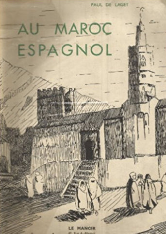 Ketabook:Au Maroc espagnol 1935 (reprint),Laget, Paul