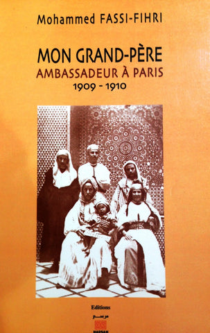 Ketabook:Mon grand-père ambassadeur à Paris, 1909-1910,Mohammed Fassi-Fihri