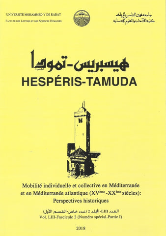 Ketabook:NEW! HESPERIS-TAMUDA, Special issue on Mobility in the Mditerranean region, 2 volumes, 2018,Faculty of Letters & Hum Sc Rabat