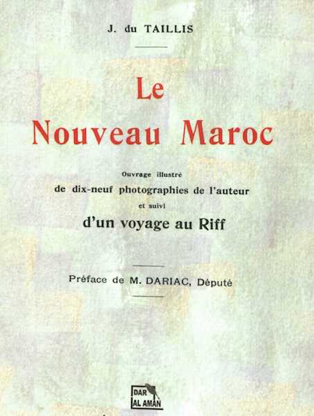 Ketabook:Le nouveau Maroc suivi d'un voyage au Riff. Reprint, hard cover.,TAILLIS, J. du