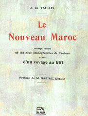 Le nouveau Maroc suivi d'un voyage au Riff. Reprint, hard cover.