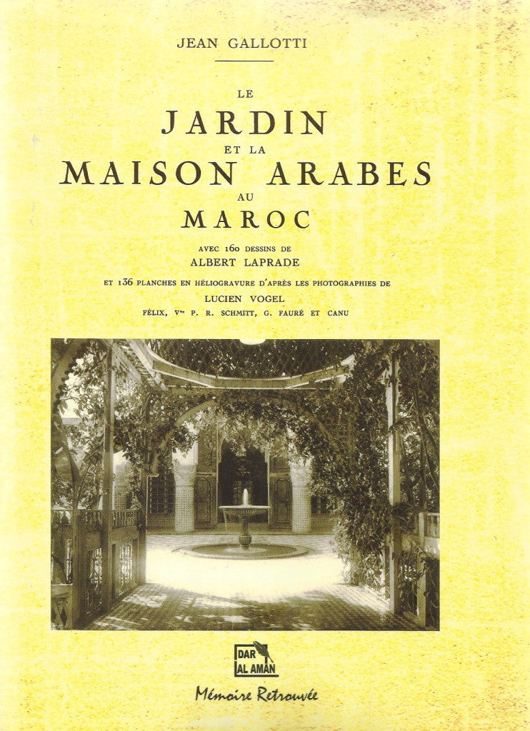 Ketabook:Le jardin et la maison arabes au Maroc (reprint),Gallotti, Jean