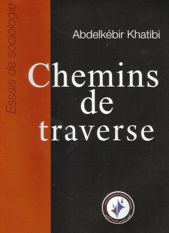 CHEMINS DE TRAVERSE Khatibi, Abdelkbir Ketabook