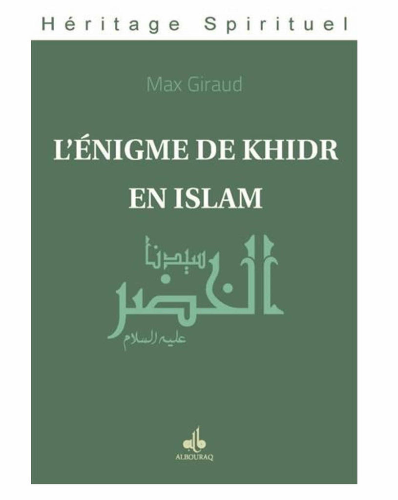 L'énigme de Khidr en Islam Giraud, Max Ketabook