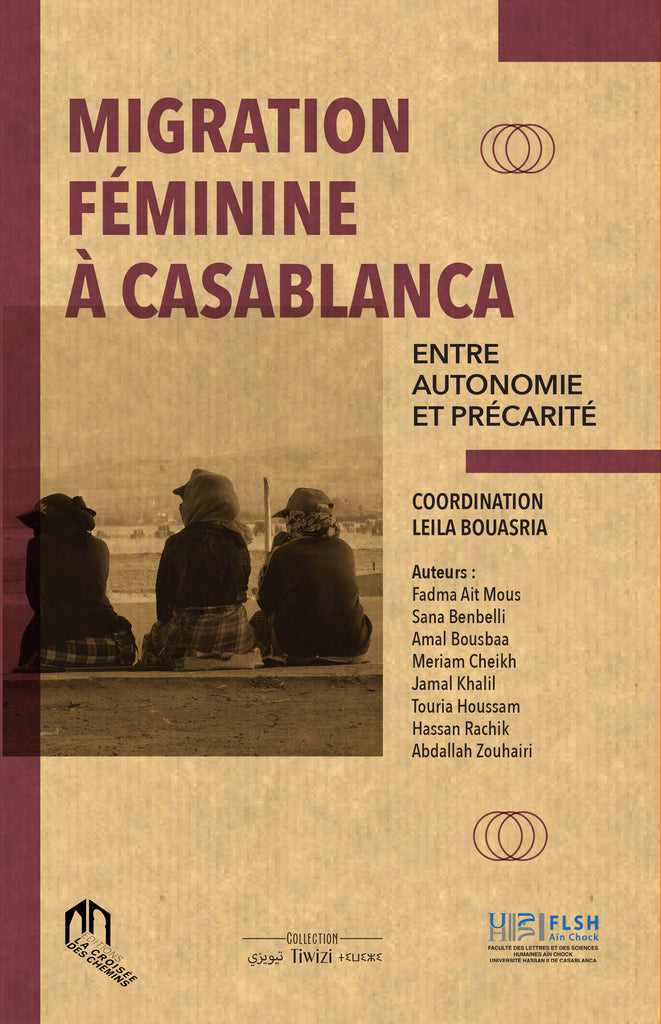 Migration féminine à Casablanca Bouasria, Leila, dir. Ketabook