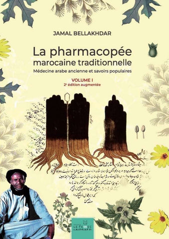 La pharmacopée marocaine traditionnelle. Encyclopedia of traditional Maghribi medicine in 2 large volumes. Bellakhdar, Jamal Ketabook