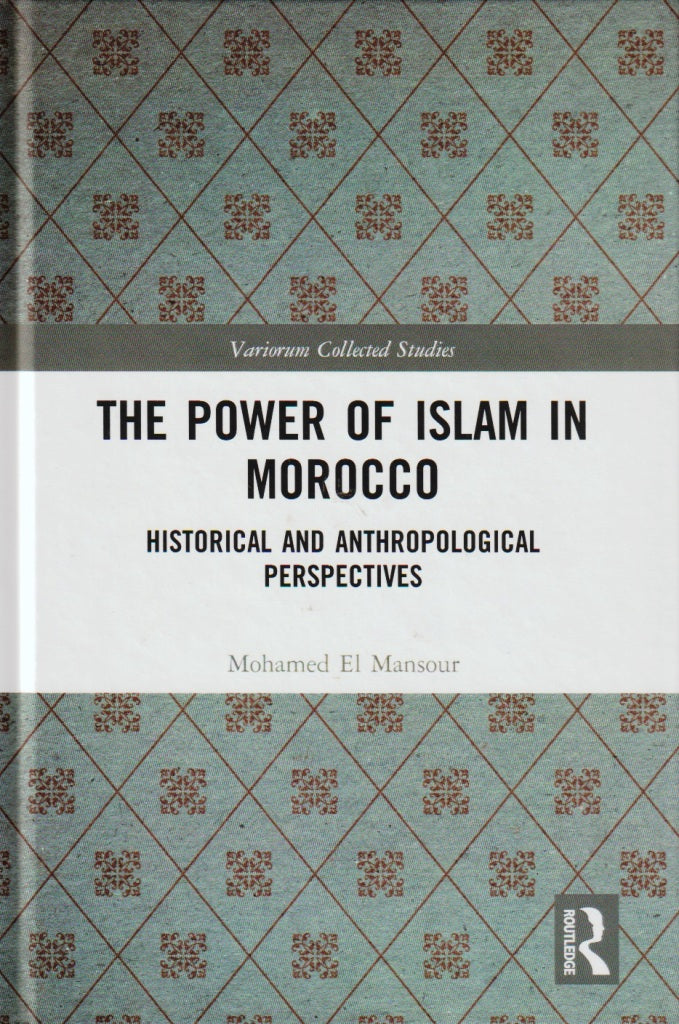 The Power of Islam in Morocco, facsimile paperback Mohamed El Mansour Ketabook