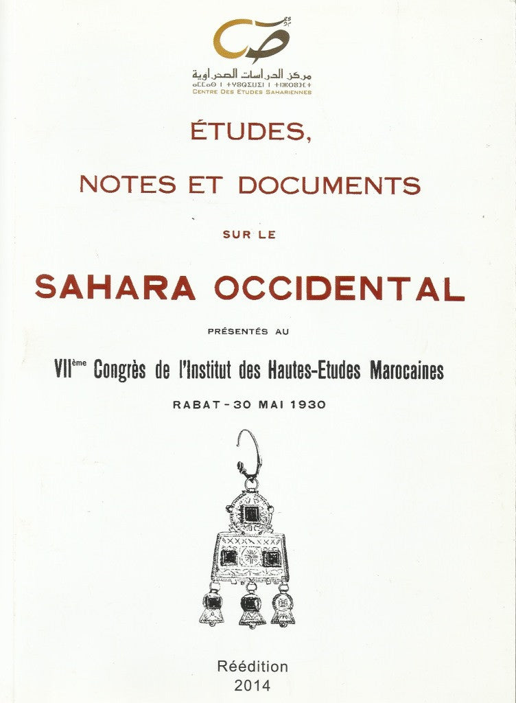 Ketabook:ُEtudes, Notes et Documents sur le Sahara occidental, 1930,Institut des Hautes Etudes Marocaines