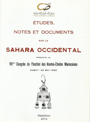Ketabook:ُEtudes, Notes et Documents sur le Sahara occidental, 1930,Institut des Hautes Etudes Marocaines