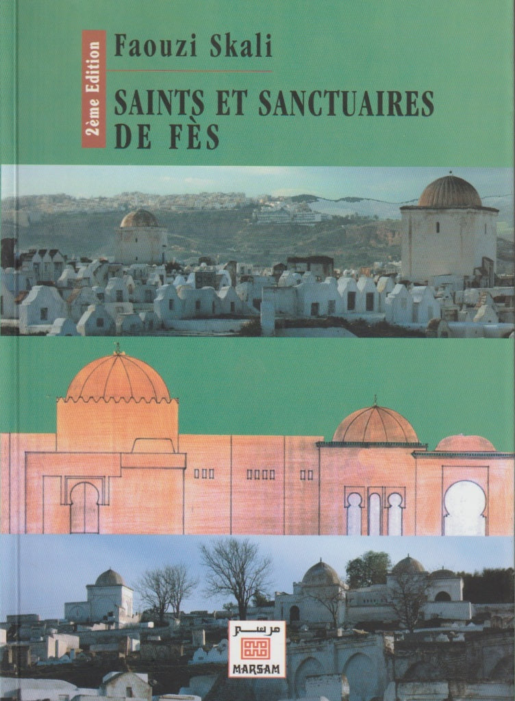 Saints et sanctuaires de Fès Faouzi Skali Ketabook