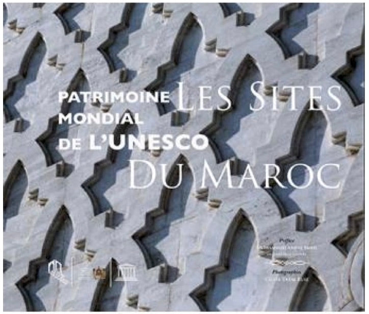 Ketabook:Patrimoine mondial de l'Unesco: les sites du Maroc. 2016.,Collectif