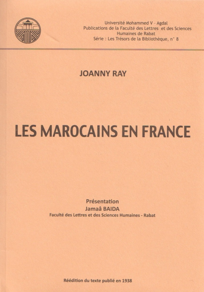 Les Marocains en France. Reprint of the 1938 edition Ray, Joanny Ketabook