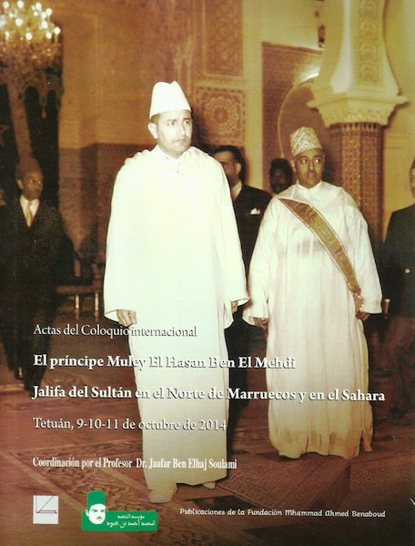 Ketabook:El Principe Muley el Hasan Ben el Mehdi jalifa del sultan الأمير مولاي الحسن بن المهدي,Fondacion Benaboud